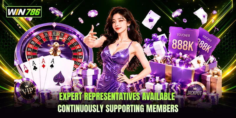 Expert representatives available continuously supporting members